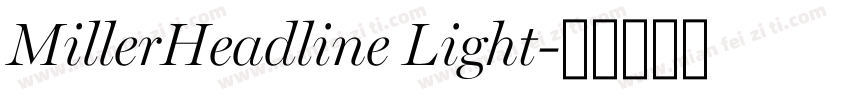 MillerHeadline Light字体转换